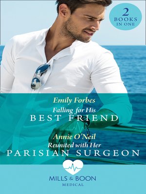 cover image of Falling For His Best Friend / Reunited With Her Parisian Surgeon